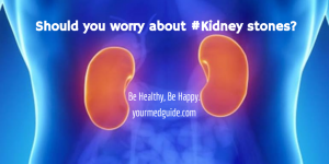 Should you worry about #Kidney stones? Vidya Sury