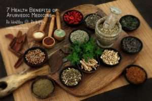 7 health benefits of ayurvedic medicine Vidya