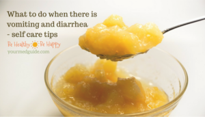 What to do when there is vomiting and diarrhea - self care tips