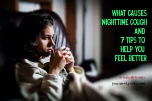 Suffer from nighttime cough. Here are 7 tips to help you feel better