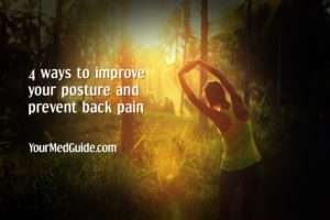 improve your posture and prevent back pain