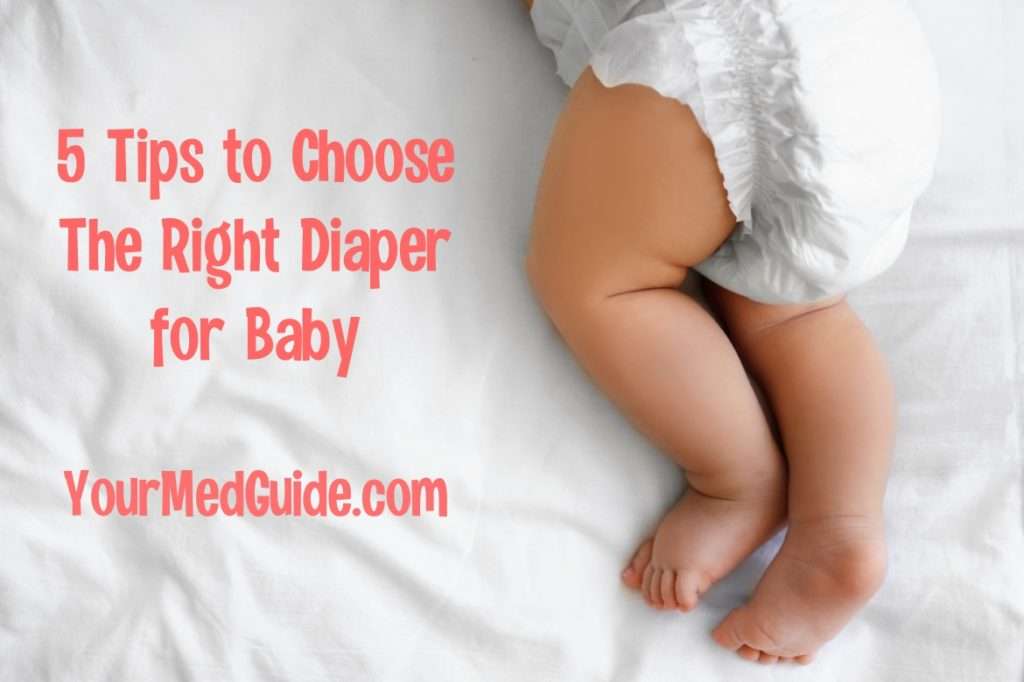 5 Tips to Choose The Right Diaper for Baby