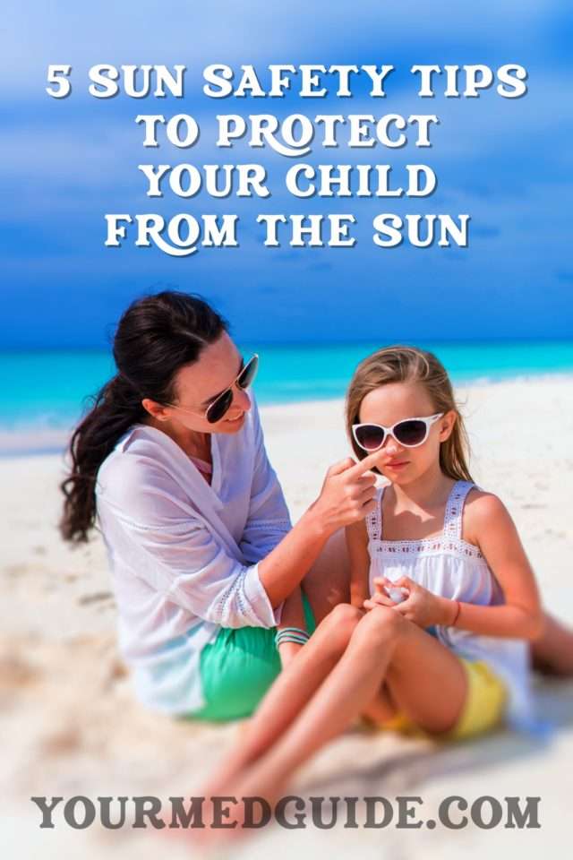 5 sun safety tips to protect your child from the sun - Your Med Guide