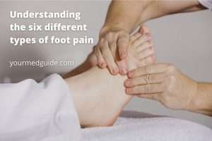 Understanding the 6 different types of foot pain