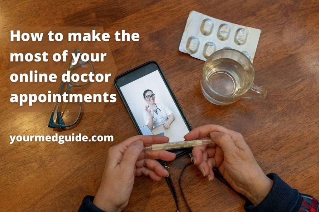 How to make the most of your online doctor appointments