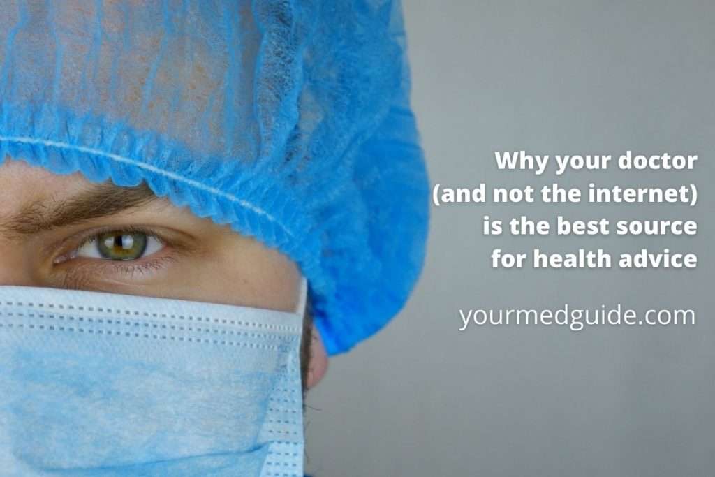 Why your doctor and not the internet is the best source for health advice